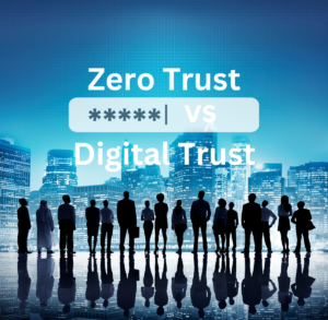Zero trust vs Digital trust