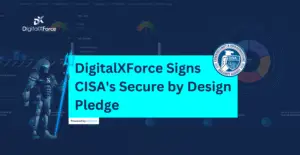 DigitalXForce Signs CISA's Secure by Design Pledge banner image