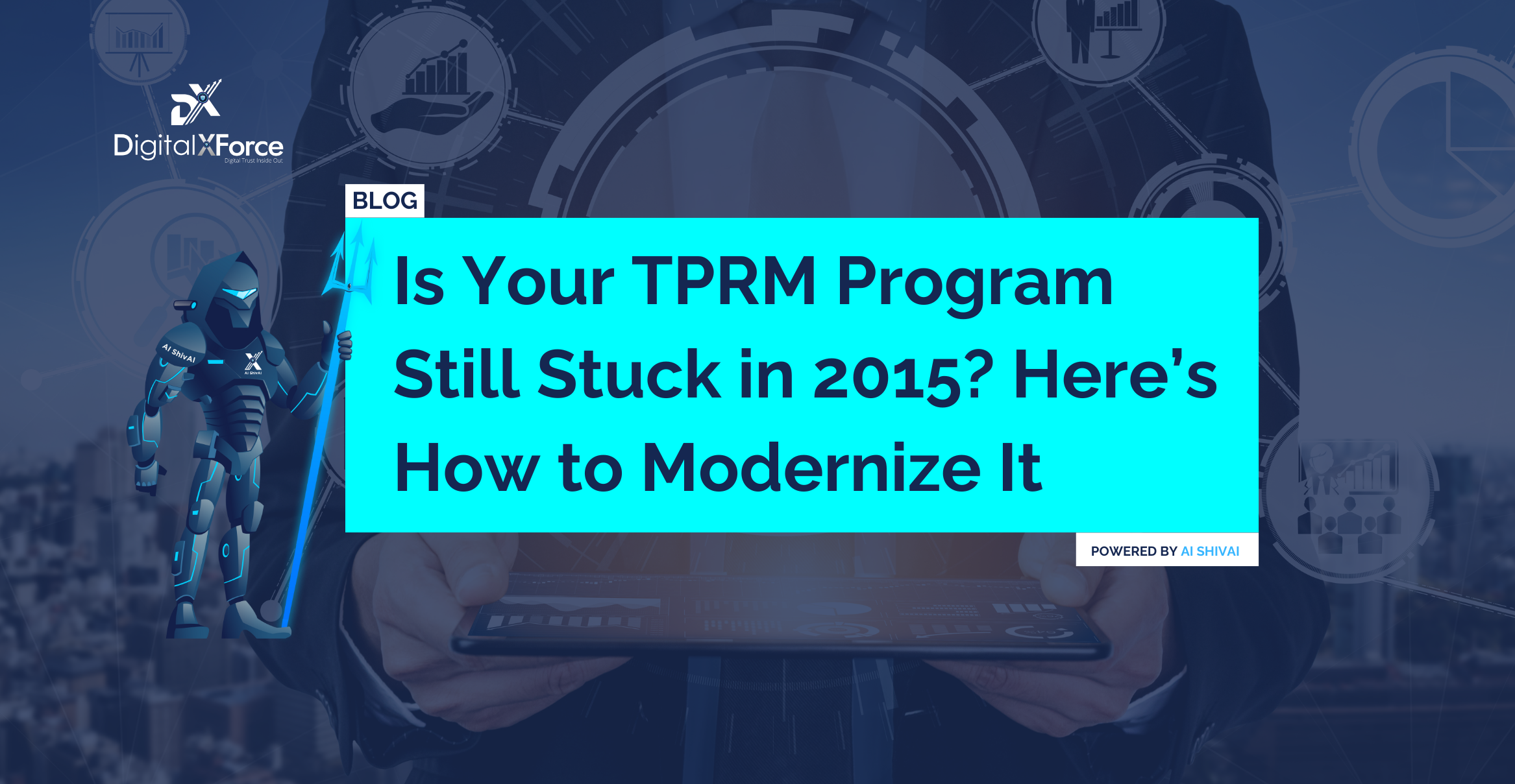 "Is Your TPRM Program Still Stuck in 2015? Here’s How to Modernize It" post banner