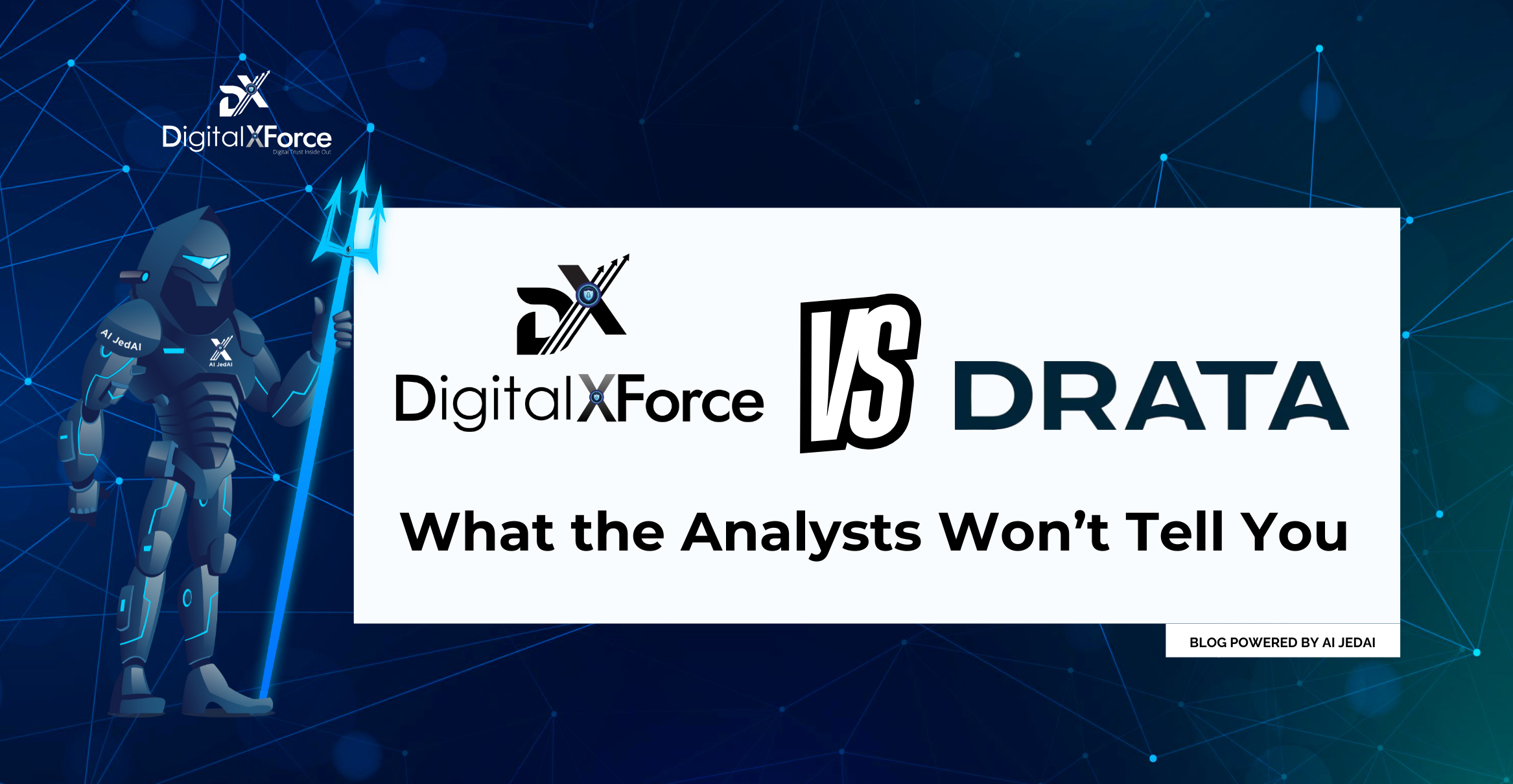 DigitalXForce vs Drata comparison blog banner featuring a futuristic AI warrior mascot holding a glowing trident against a blue digital network background, with the headline “What the Analysts Won’t Tell You” and branding for DigitalXForce and AI JedAI.